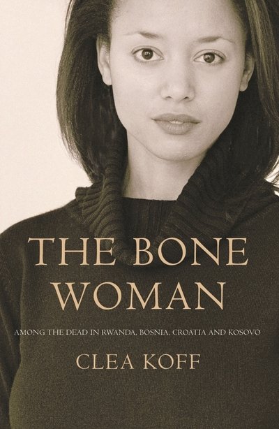 Cover for Clea Koff · The Bone Woman (Taschenbuch) [Main - print on demand edition] (2005)
