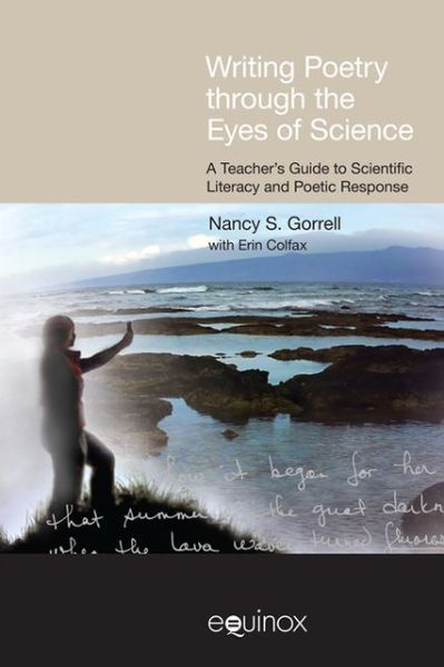 Cover for Nancy Gorrell · Writing Poetry Through the Eyes of Science: A Teacher's Guide to Scientific Literacy and Poetic Response - Frameworks for Writing (Hardcover Book) (2012)