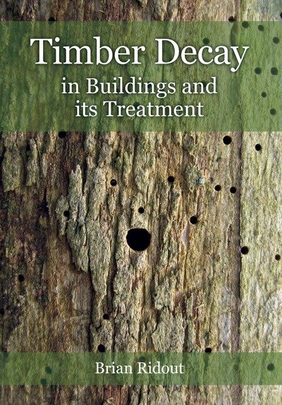 Cover for Brian Ridout · Timber Decay in Buildings and its Treatment (Paperback Book) (2019)