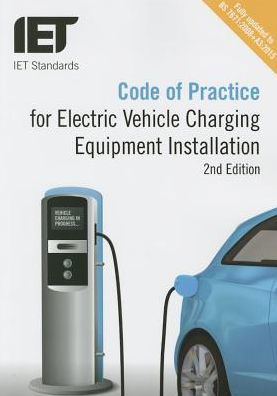 Cover for The Institution of Engineering and Technology · Code of Practice for Electric Vehicle Charging Equipment Installation - IET Standards (Taschenbuch) (2015)