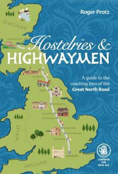 Cover for Roger Protz · Historic Coaching Inns of the Great North Road: A Guide to Travelling the Legendary Highway (Paperback Book) (2017)