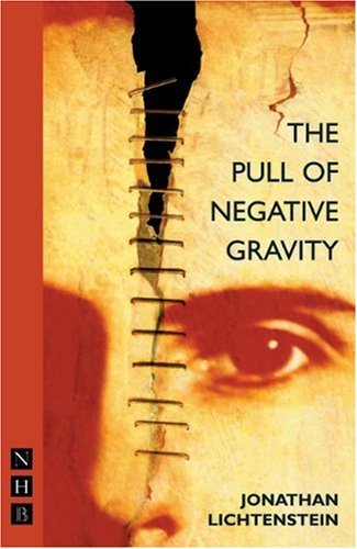 Cover for Jonathan Lichtenstein · The Pull of Negative Gravity - NHB Modern Plays (Taschenbuch) (2004)