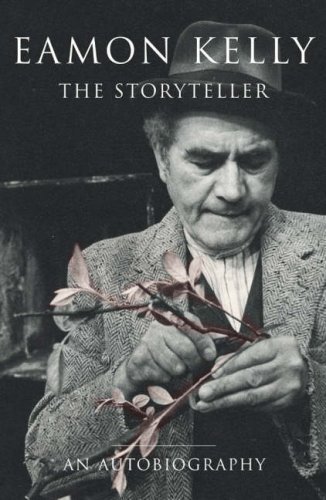 Cover for Eamon Kelly · Eamon Kelly,the Storyteller: An Autobiography (Paperback Book) (2004)