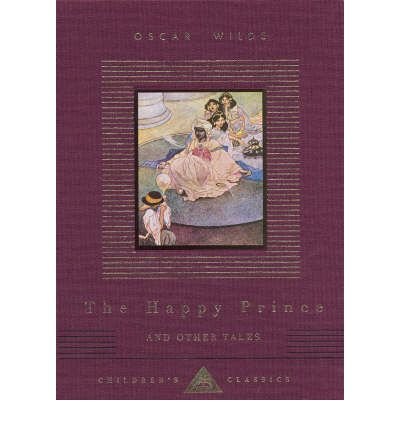 The Happy Prince And Other Tales - Everyman's Library CHILDREN'S CLASSICS - Oscar Wilde - Bøker - Everyman - 9781857159394 - 7. september 1995