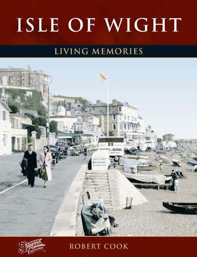 Cover for Robert Cook · Isle of Wight - Living Memories (Taschenbuch) (2004)