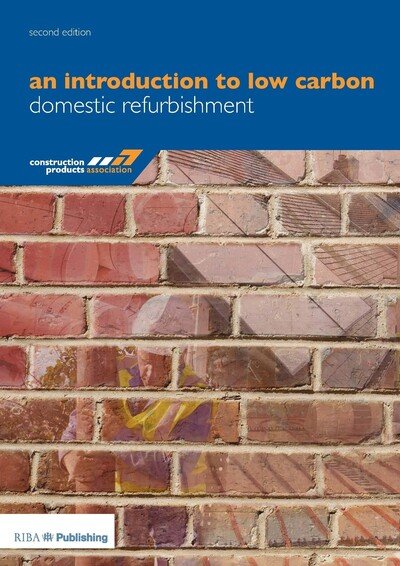 Cover for Construction Products Association · An Introduction to Low Carbon Domestic Refurbishment (Taschenbuch) (2014)