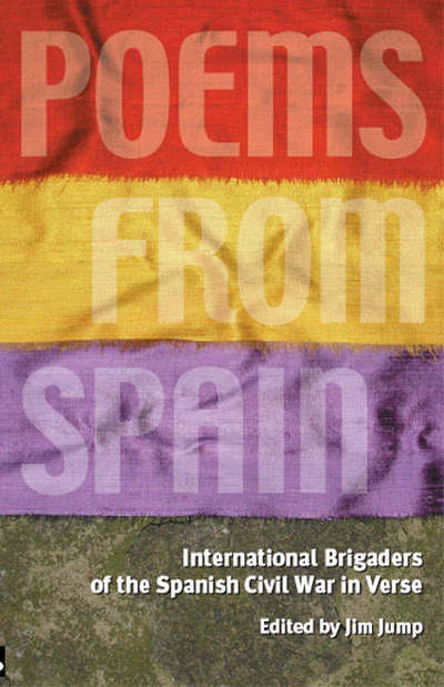 Cover for Jim Jump · Poems from Spain: British and Irish International Brigaders on the Spanish Civil War (Paperback Book) (2006)