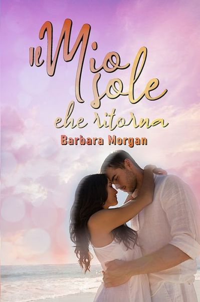 Cover for Amazon Digital Services LLC - KDP Print US · Il mio sole che ritorna (Paperback Book) (2022)