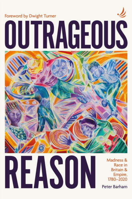 Cover for Peter Barham · Outrageous Reason: Madness and race in Britain and Empire, 1780-2020 (Paperback Book) (2023)