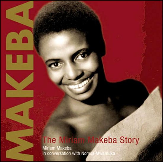 Cover for Miriam Makeba · Makeba: The Miriam Makeba Story (Innbunden bok) (2004)