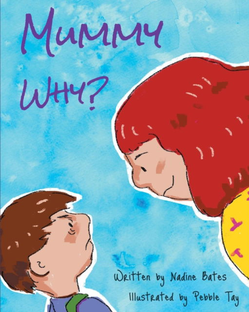 Cover for Nadine Bates · Mummy Why (Pocketbok) (2018)