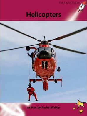 Cover for Rachel Walker · Red Rocket Readers: Advanced Fluency 3 Non-Fiction Set A: Helicopters (Reading Level 28/F&amp;P Level T) - Red Rocket Readers (Paperback Book) [Reading Level 28/F&amp;P Level T edition] (2012)