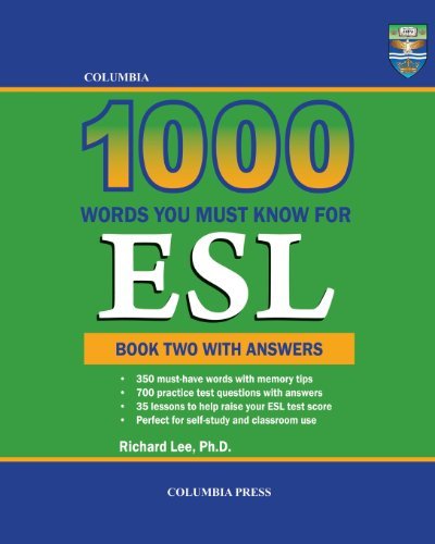 Columbia 1000 Words You Must Know for Esl: Book Two with Answers (Volume 2) - Richard Lee Ph.d. - Livres - Columbia Press - 9781927647394 - 1 août 2013