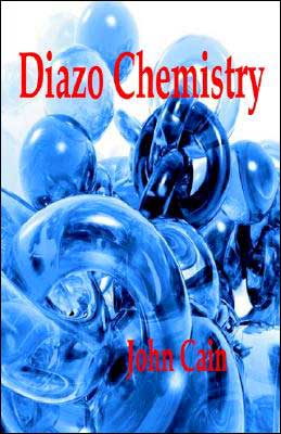 Cover for John Cannell Cain · Diazo Chemistry - Synthesis and Reactions (Hardcover Book) (2003)