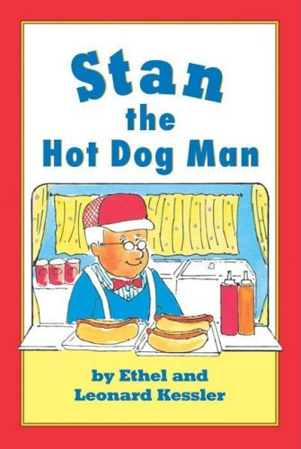Cover for Leonard Kessler · Stan the Hot Dog Man (Hardcover Book) [20 Anv edition] (2009)