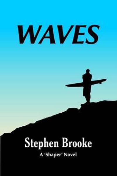 Cover for Brooke, Stephen (Professor, Department of History, York University, Toronto York University, Toronto York University, Toronto Professor, Department of History, York University, Toronto Professor, Department of History, York University, Toronto York Univer · Waves (Paperback Book) (2016)