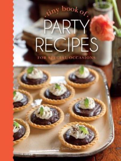 Cover for Cindy Cooper · Tiny Book of Party Recipes : For Special Occasions (Hardcover Book) (2017)