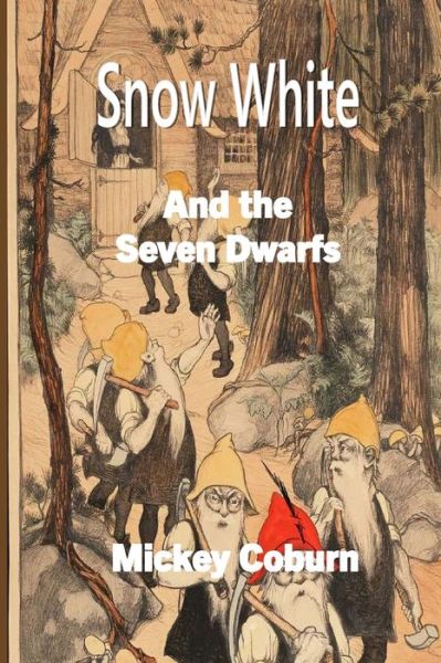 Cover for Mickey Coburn · Snow White and the Seven Dwarfs (Book) (2022)