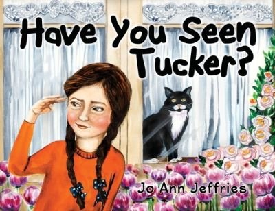 Cover for Jo Ann Jeffries · Have You Seen Tucker? (Paperback Bog) (2020)