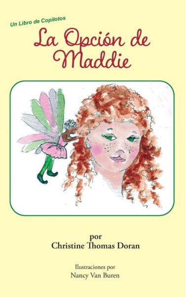 Cover for Christine Thomas Doran · La Opcion de Maddie (Hardcover Book) (2021)