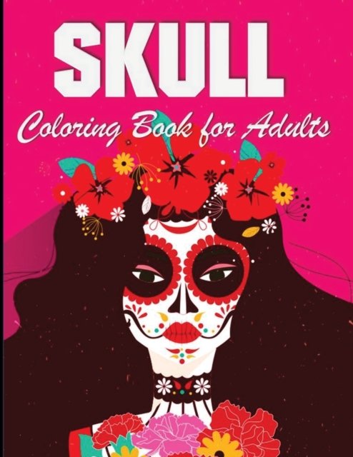 Cover for Blue Digital Media Group · Skull Coloring Book: For Adults 100 Pages (Paperback Bog) (2020)