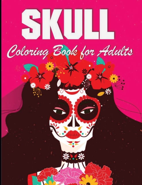 Cover for Blue Digital Media Group · Skull Coloring Book: For Adults 100 Pages (Paperback Book) (2020)