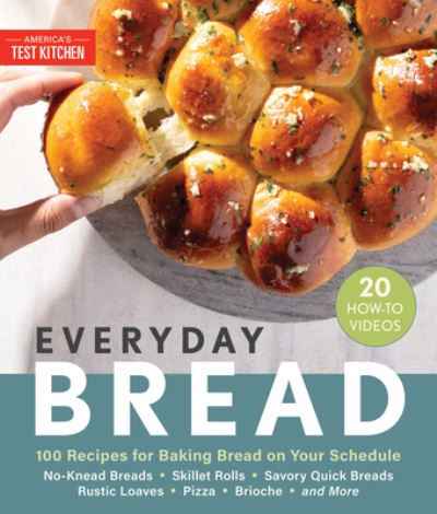 Cover for America's Test Kitchen · Everyday Bread: 100 Easy, Flexible Ways to Make Bread On Your Schedule (Innbunden bok) (2023)