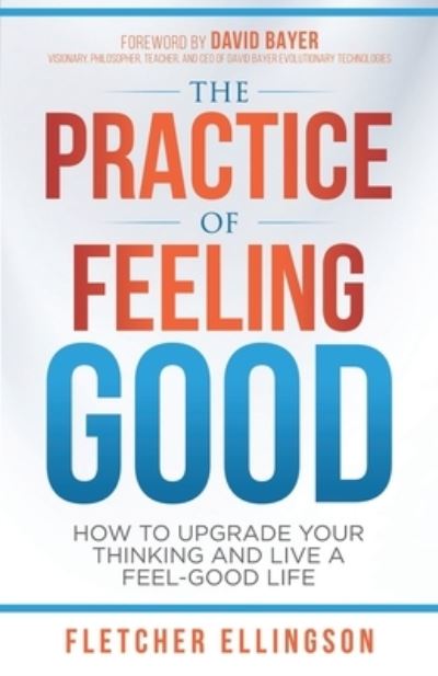 Cover for Fletcher Ellingson · Practice of Feeling Good (Book) (2023)