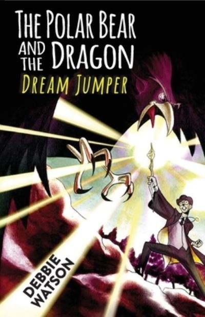 Cover for Debbie Watson · The Polar Bear and the Dragon: Dream Jumper - The Polar Bear and the Dragon (Paperback Book) (2021)