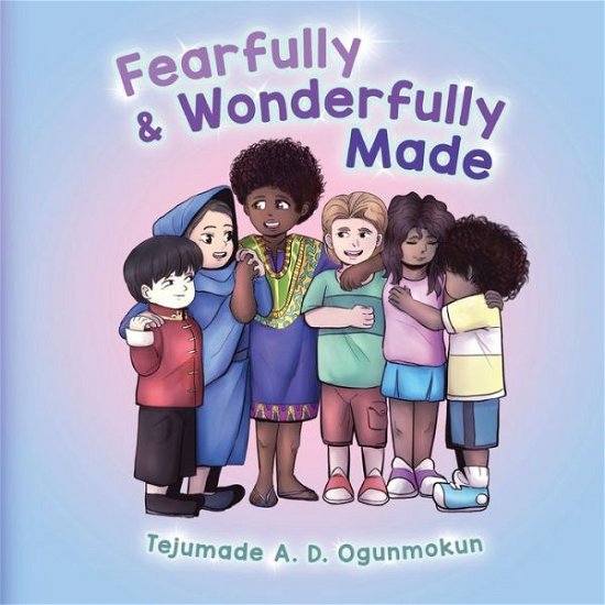Cover for Tejumade Ogunmokun · Fearfully &amp; Wonderfully Made (Bog) (2023)