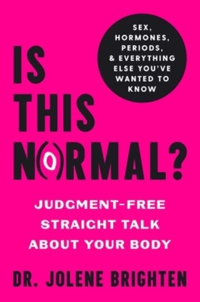 Cover for Jolene Brighten · Is This Normal?: Judgment-Free Straight Talk about Your Body (Hardcover Book) (2023)