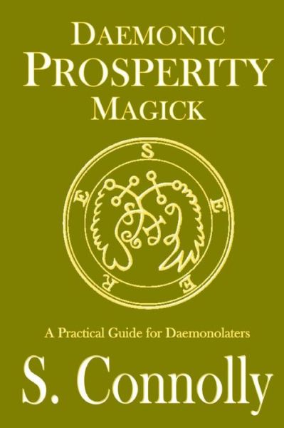 Cover for S. Connolly · Daemonic Prosperity Magick (Paperback Book) (2018)