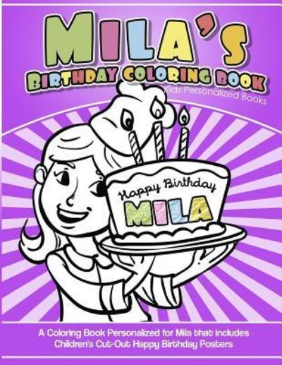 Cover for Mila's Books · Mila's Birthday Coloring Book Kids Personalized Books (Paperback Book) (2018)