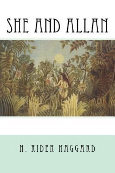 Cover for Sir H Rider Haggard · She and Allan (Pocketbok) (2018)