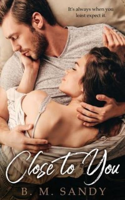Cover for B M Sandy · Close to You (Paperback Book) (2018)
