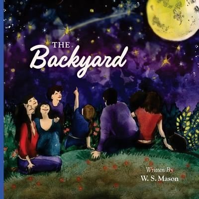 Cover for W S Mason · The Backyard (Paperback Bog) (2018)