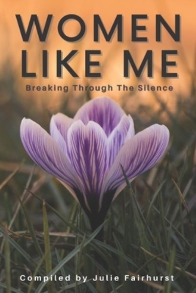 Cover for Kari Baxter · Women Like Me: Breaking Through The Silence - Women Like Me (Paperback Book) (2021)