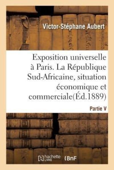 Cover for Aubert-V-S · Exposition Universelle de 1889 A Paris (Paperback Bog) (2017)