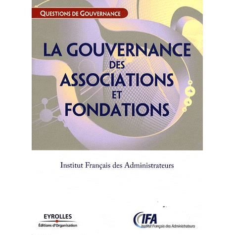 Cover for Institut français des administrateurs · La gouvernance des associations et fondations (Book) (2008)