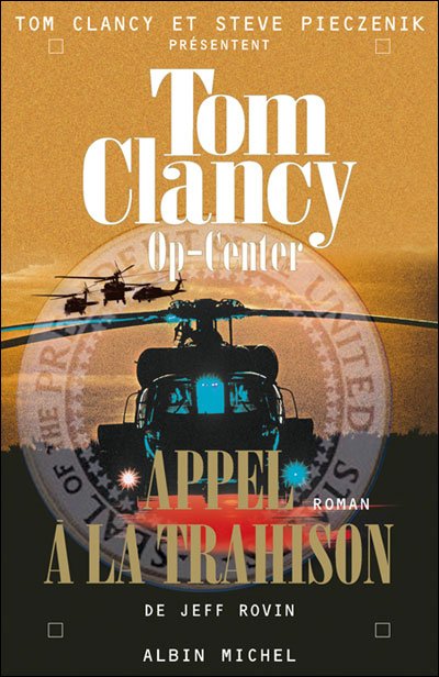 Cover for Tom Clancy · Op-center 11. Appel a La Trahison (Romans, Nouvelles, Recits (Domaine Etranger)) (Paperback Book) [French, Non Classe edition] (2009)