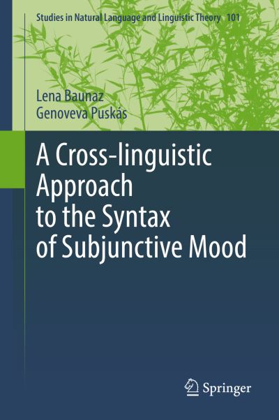 Cover for Lena Baunaz · A Cross-linguistic Approach to the Syntax of Subjunctive Mood - Studies in Natural Language and Linguistic Theory (Hardcover Book) [2022 edition] (2022)