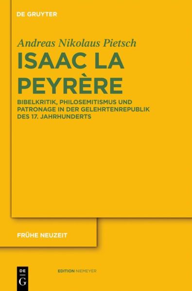 Isaac La Peyrère - Pietsch - Książki - Walter De Gruyter Inc - 9783110261394 - 16 lutego 2012