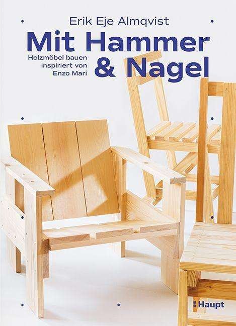 Cover for Erik Eje Almqvist · Mit Hammer und Nagel (Inbunden Bok) (2021)