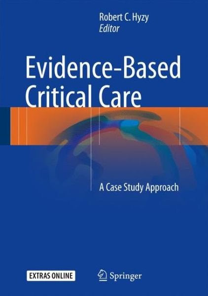 Cover for Hyzy · Evidence-Based Critical Care: A Case Study Approach (Gebundenes Buch) [1st ed. 2017 edition] (2017)