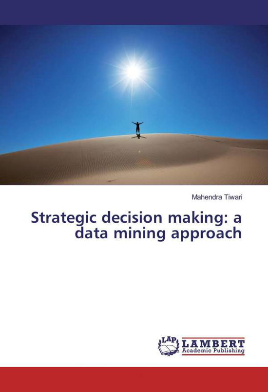 Cover for Tiwari · Strategic decision making: a dat (Bog)