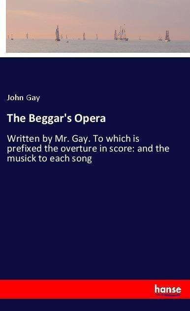 Cover for Gay · The Beggar's Opera (Bok)
