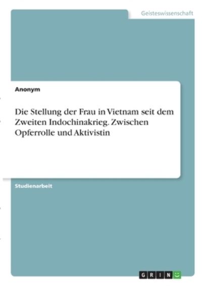 Cover for Anonym · Die Stellung der Frau in Vietnam (N/A)