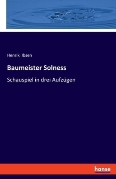 Cover for Henrik Ibsen · Baumeister Solness (Paperback Book) (2022)