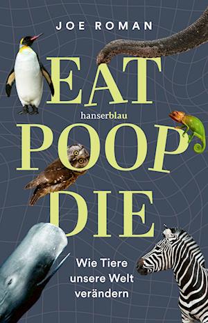 Cover for Joe Roman · Eat, Poop, Die (Book) (2024)