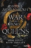 War and Queens  Liebe kennt keine Grenzen - Jennifer L. Armentrout - Bücher - Heyne - 9783453322394 - 12. April 2023